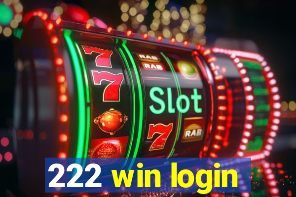 222 win login